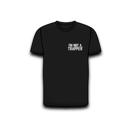 I’m not a trapper. T shirt (black)