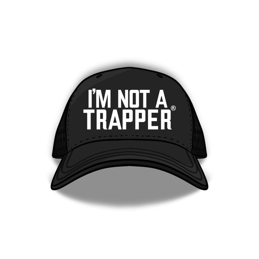I’m not a trapper. Trucker Cap